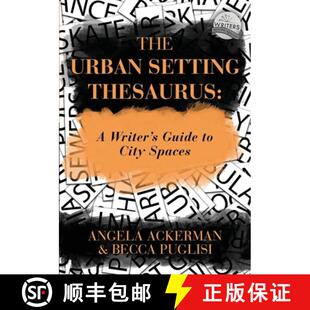 【3-4周达】The Urban Setting Thesaurus: A Writer's Guide to City Spaces [9780989772563]