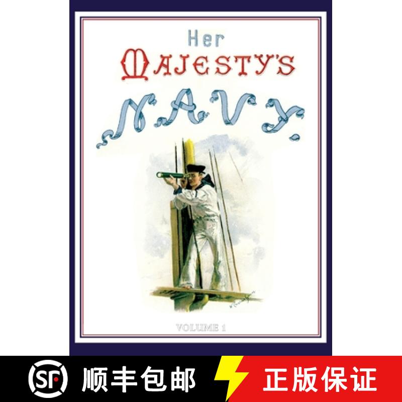 【2-3周达】HER MAJESTY'S NAVY 1890 Including Its Deeds And Battles Volume 1 [9781783317882]