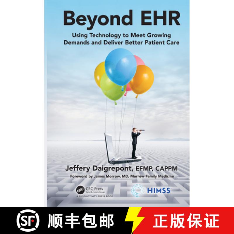 【3-4周达】Beyond EHR: Using Technology to Meet Growing Demands and Deliver Better Patient Care [9780367405540]