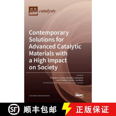 【3-4周达】Contemporary Solutions for Advanced Catalytic Materials with a High Impact on Society [9783036558929]