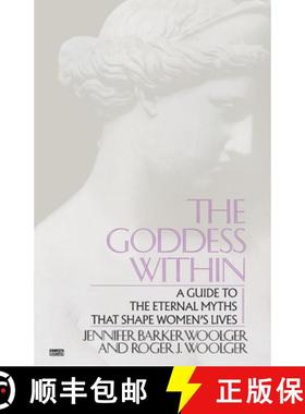 预订 Goddess Within: A Guide to the Eternal Myths That Shape Women's Lives [9780449902875]