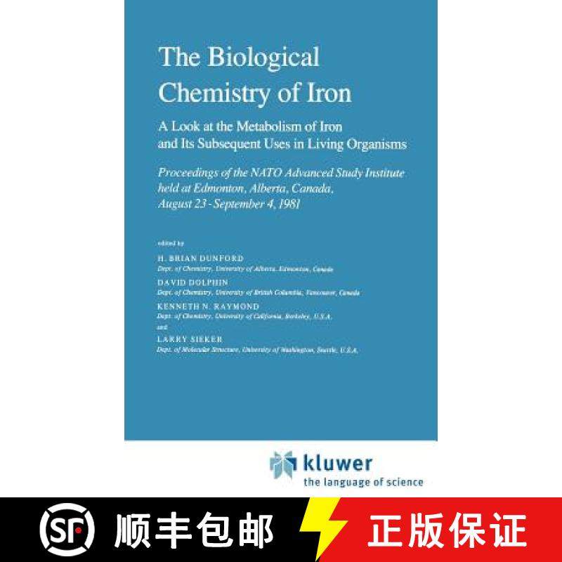 【3-4周达】Biological Chemistry of Iron: A Look at the Metabolism of Iron and Its Subsequent Uses in ... [9789027714442]
