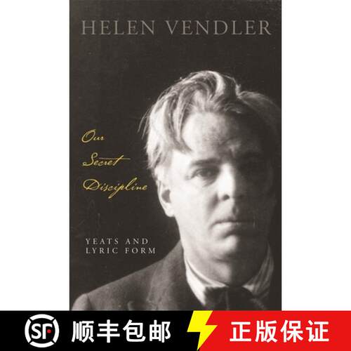【3-4周达】精装 Our Secret Discipline – Yeats and Lyric Form [9780674026957]