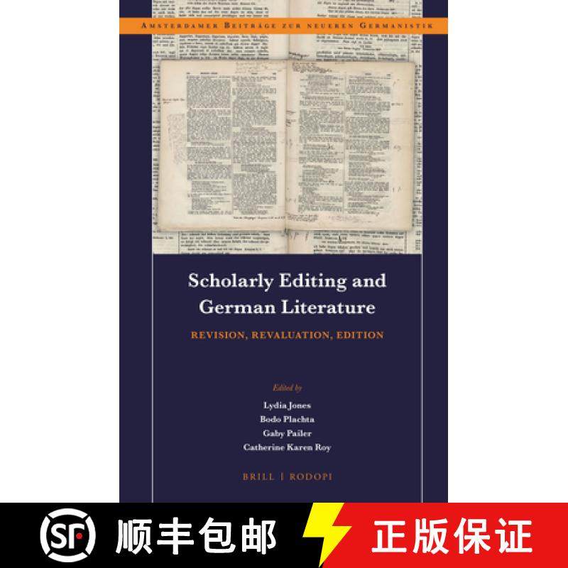预订 Scholarly Editing and German Literature: Revision, Revaluation, Edition [9789004305441]