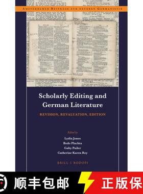 预订 Scholarly Editing and German Literature: Revision, Revaluation, Edition [9789004305441]