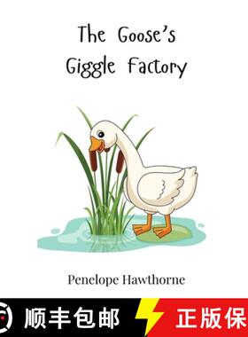 预订 The Goose's Giggle Factory [9783690740203]