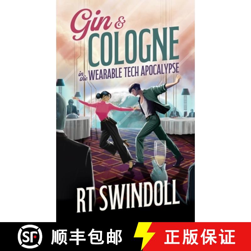 【3-4周达】Gin & Cologne in the Wearable Tech Apocalypse [9781964208008]