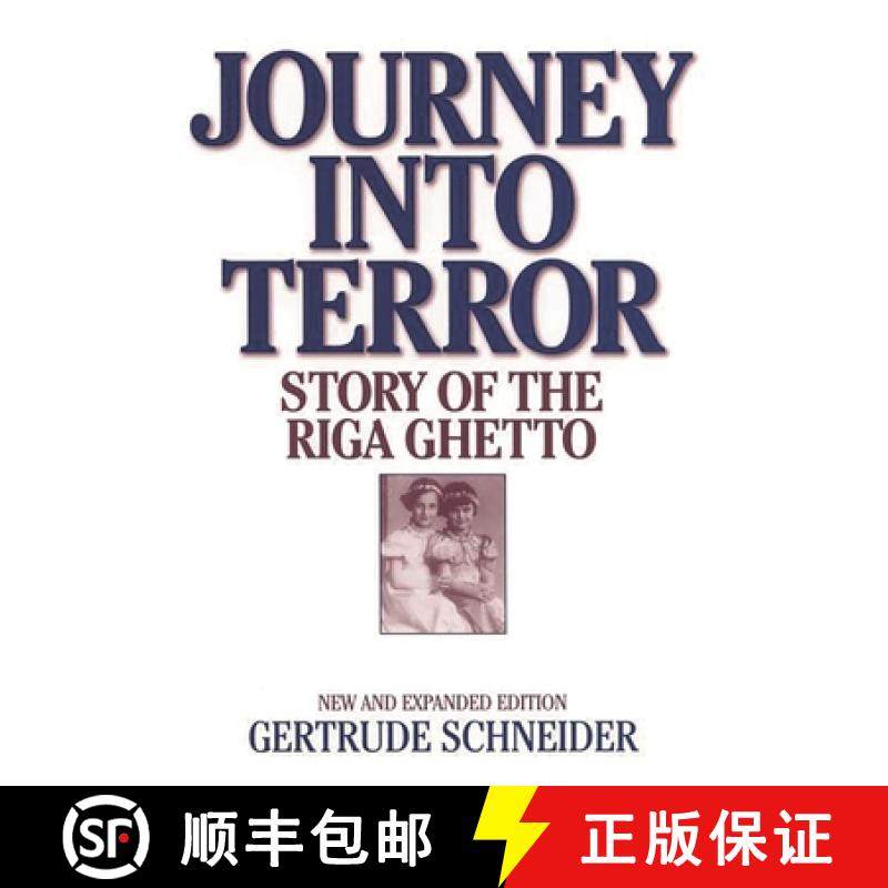 预订 Journey Into Terror: Story of the Riga Ghetto, New and Expanded Edition [9780275970505]