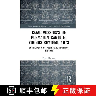 【3-4周达】Isaac Vossius's De poematum cantu et viribus rhythmi, 1673: On the Music of Poetry and Pow... [9781032305936]