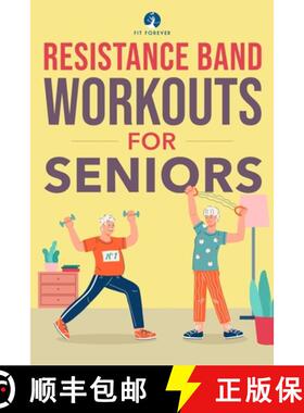 预订 Resistance Band Workout for Seniors: A Quick and Convenient Solution for Senior Men and Women to... [9780645425840]