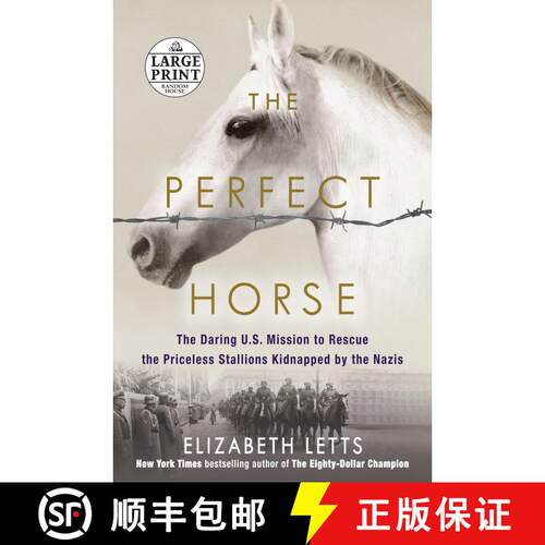 【3-4周达】The Perfect Horse: The Daring U.S. Mission to Rescue the Priceless Stallions Kidnapped by ... [9781524709303]