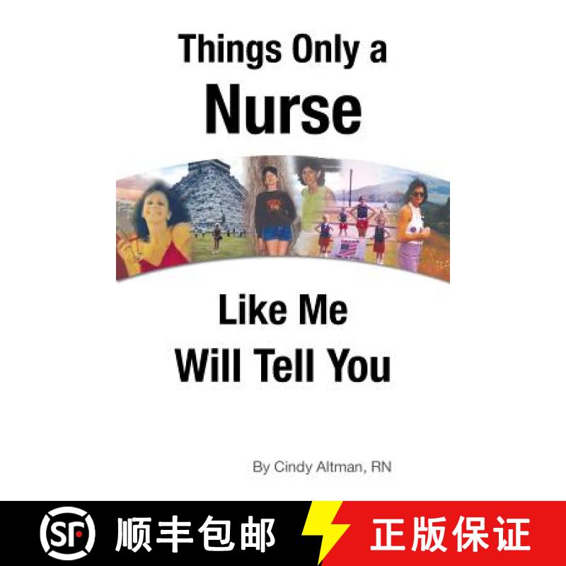 【2-3周达】Things Only a Nurse Like Me Will Tell You [9781462405640]