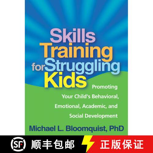 【3-4周达】Skills Training for Struggling Kids: Promoting Your Child's Behavioral, Emotional, Academi... [9781609181703]