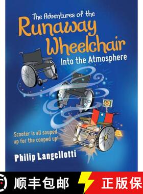 【3-4周达】The Adventures of the Runaway Wheelchair: Into the Atmosphere [9781480871052]