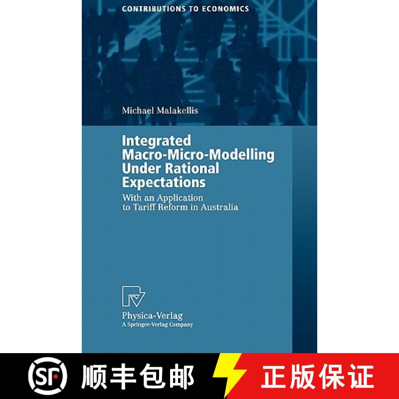 【3-4周达】Integrated Macro-Micro-Modelling Under Rational Expectations : With an Application to Tari... [9783790812749]