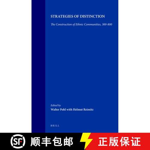 预订 Strategies of Distinction: The Construction of Ethnic Communities, 300-800 [9789004108462]