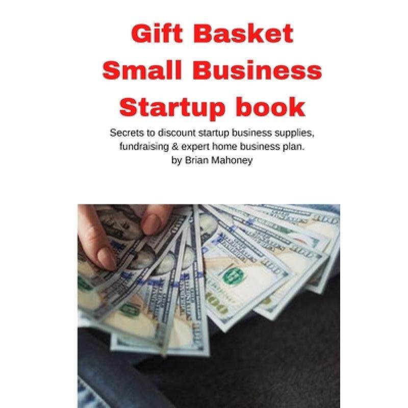 预订 gift basket small business startup b. [9781951929565]