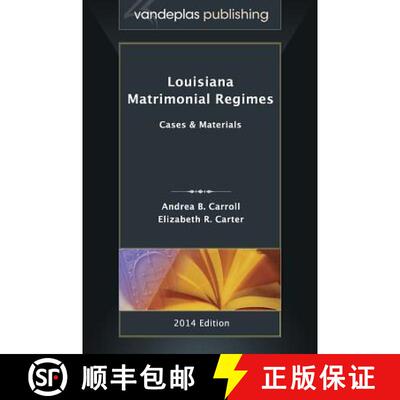 【3-4周达】Louisiana Matrimonial Regimes: Cases & Materials, 2014 edition [9781600422072]
