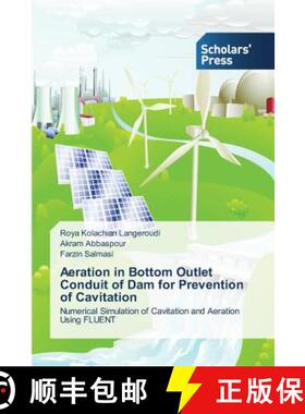 预订 Aeration in Bottom Outlet Conduit of Dam for Prevention of Cavitation [9783639661804]