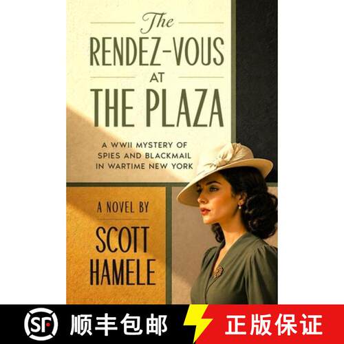【3-4周达】精装 The Rendez-Vous at The Plaza: A WWII Mystery of Spies and Blackmail in Wartime New York [9798256034283]