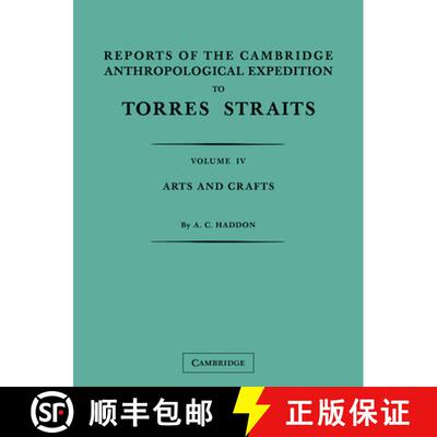 预订 Reports of the Cambridge Anthropological Expedition to Torres Straits: Volume 4, Arts and Crafts... [9780521179881]