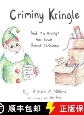 预订 Criminy Kringle: And the Oversight that Almost Ruined Christmas [9781087856223]