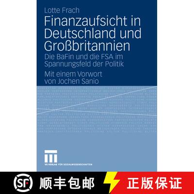 【3-4周达】Finanzaufsicht in Deutschland und Großbritannien : Die BaFin und die FSA im Spannungsfeld... [9783531156736]