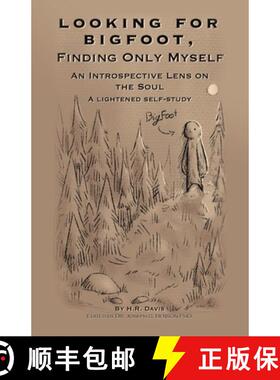 预订 Looking for Bigfoot, Finding Only Myself.: An Introspective Lens on the Soul [9798765242704]