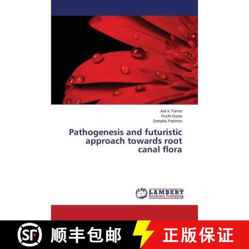 预订 Pathogenesis and futuristic approach towards root canal flora [9783659353116]
