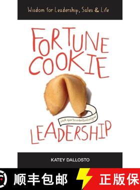 【3-4周达】Fortune Cookie Leadership: Wisdom for Leadership, Sales & Life [9781943027156]