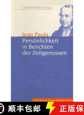 【3-4周达】Jean Pauls Persönlichkeit in Berichten der Zeitgenossen [9783740011796]