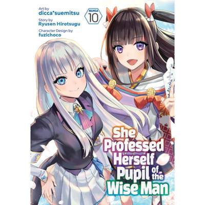 【4周达】She Professed Herself Pupil of the Wise Man (Manga) Vol. 10 [9798888430811]