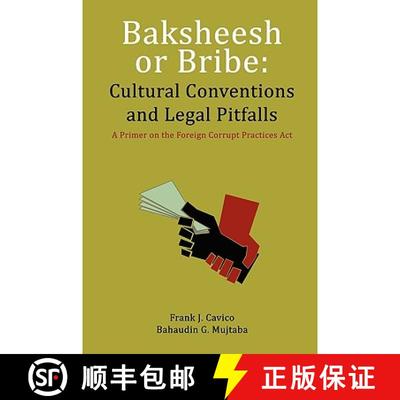 【3-4周达】Baksheesh or Bribe: Cultural Conventions and Legal Pitfalls [9781936237043]