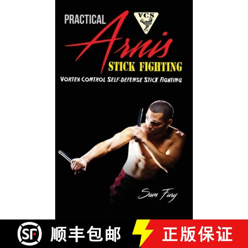【3-4周达】Practical Arnis Stick Fighting: Vortex Control Stick Fighting for Self-Defense [9781925979664]