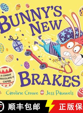 【3-4周达】Bunny's New Brakes : A comedy, chocolate-y caper about a bunny's plan to save Easter! [9780571383177]