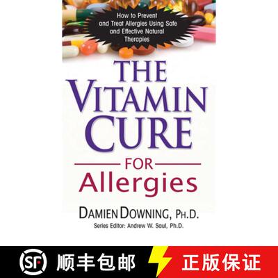 【3-4周达】The Vitamin Cure for Allergies : How to Prevent and Treat Allergies Using Safe and Effecti... [9781681628233]