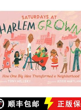 【3-4周达】Saturdays at Harlem Grown: How One Big Idea Transformed a Neighborhood [9781665929783]