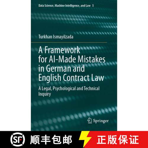 【3-4周达】A Framework for AI-Made Mistakes in German and English Contract Law: A Legal, Psychologica... [9783031620010]