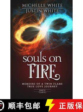 【3-4周达】Souls on Fire: Memoirs of a Twin Flame True Love Journey (Part 2) [9781735082936]