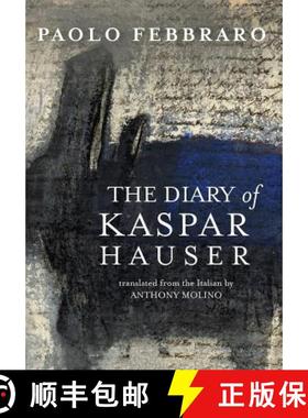 【3-4周达】The Diary of Kaspar Hauser [9780998677705]