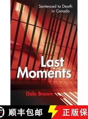 【3-4周达】Last Moments: Sentenced to Death in Canada [9781926695150]