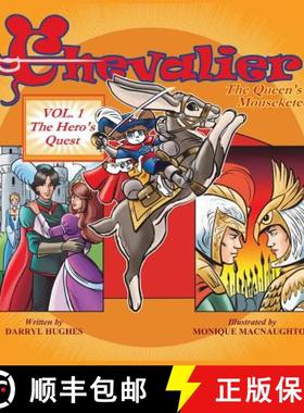 【3-4周达】Chevalier The Queen's Mouseketeer: Volume One: The Hero's Quest (Fantasy Books for Kids 6-... [9780990393634]