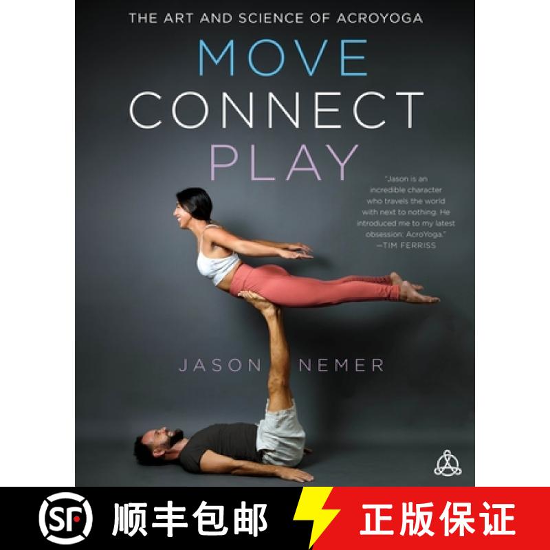 【3-4周达】Move, Connect, Play: The Art and Science of Acroyoga [9781250774170]