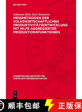 预订 Messmethoden Der Volkswirtschaftlichen Produktivitätsentwicklung Mit Hilfe Aggregierter Produkt... [9783112749784]