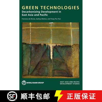 预订 Green Technologies: Decarbonizing Development in East Asia and the Pacific [9781464821981]