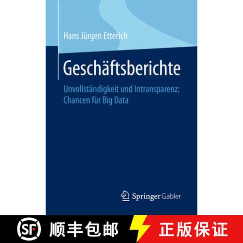 【3-4周达】Geschäftsberichte : Unvollständigkeit und Intransparenz: Chancen für Big Data (1. Aufl.... [9783658125899]
