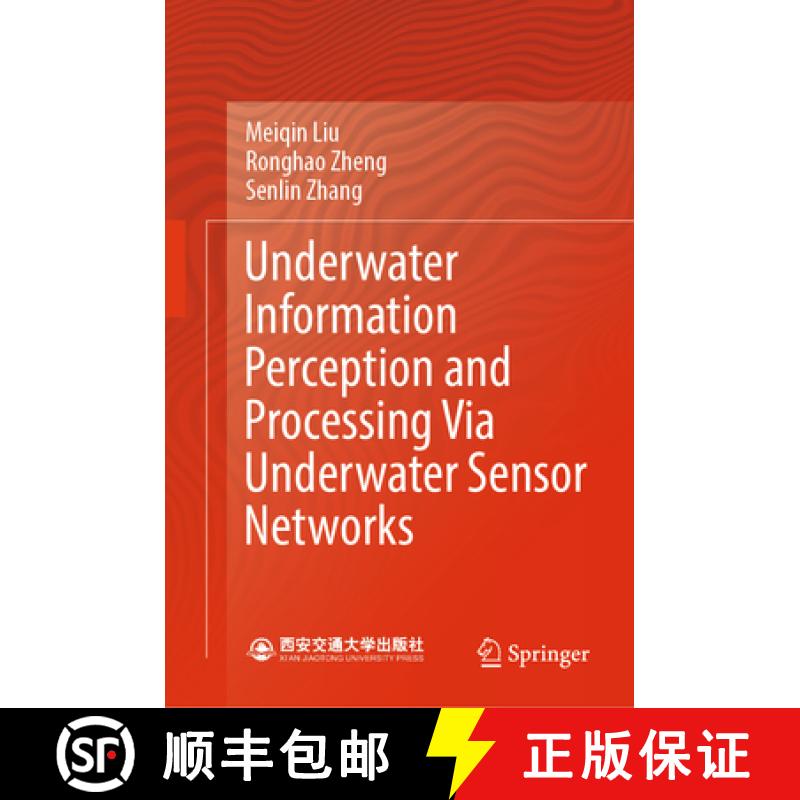 【3-4周达】Underwater Information Perception and Processing Via Underwater Sensor Networks [9789819746682]