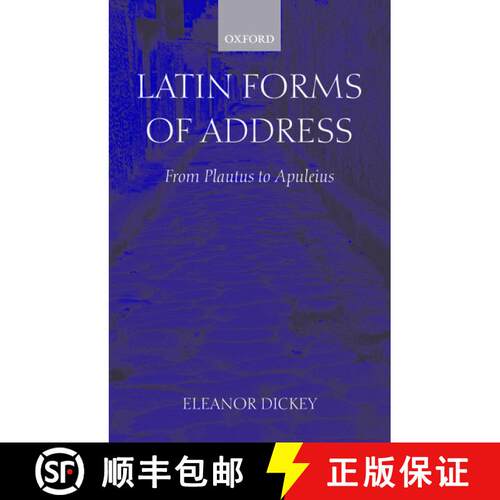 【3-4周达】Latin Forms of Address: From Plautus to Apuleius [9780199239054]
