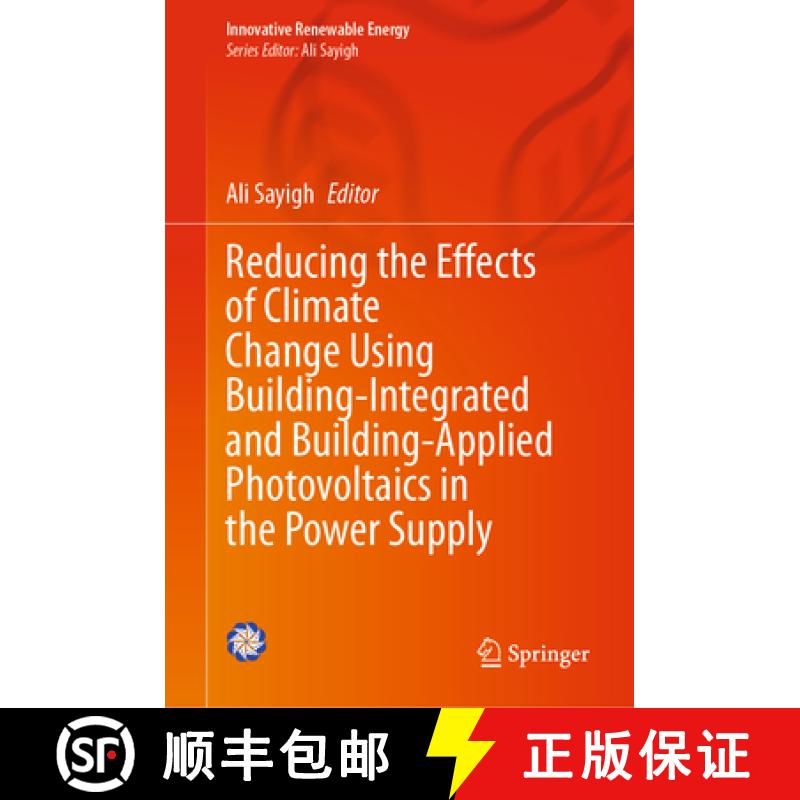 【3-4周达】Reducing the Effects of Climate Change Using Building-Integrated and Building-Applied Phot... [9783031425837]