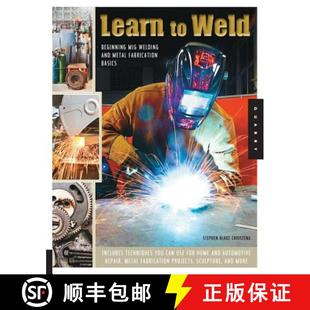 预订 Metal You Fabrication Basics Beginning Welding ... 9781592538690 Weld Mig and Techniques Includes Can Learn